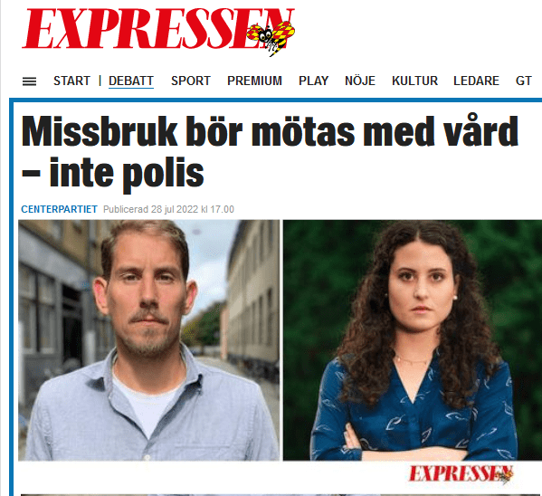 "Missbruk bör mötas med vård – inte polis" skriver tio centerpartistiska riksdagskandidater i en debattartikel hos Expressen